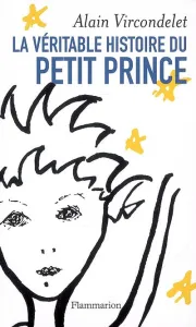 véritable histoire du petit prince (La)