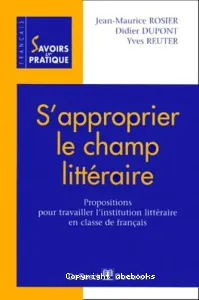 S'approprier le champ littéraire