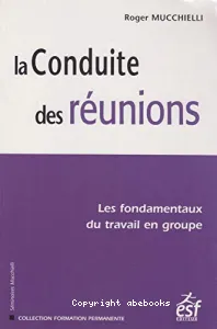 Conduite des réunions (La)