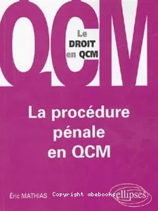 procédure pénale en QCM (La)