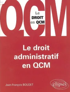 droit administratif en QCM (Le)