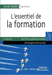 essetiel de la fomation préparer, animer, évaluer (L')