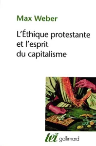 éthique protestante et l'esprit du capitalisme (L')