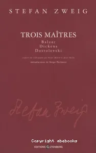 Trois maîtres ; Balzac ; Dickens ; Dostoïevski