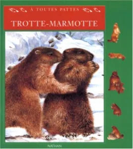 trotte marmotte
