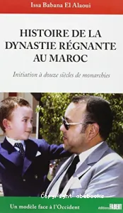 Histoire de la dynastie régnante au Maroc