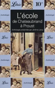 Ecole de Chateaubriand à Proust (L')
