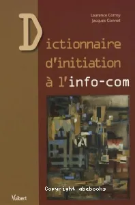 Dictionnaire d'initiation à l'info-com