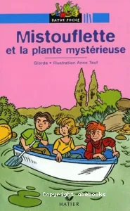 Mistouflette et la plante mystérieuse