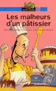 malheurs d'un pâtissier (Les)