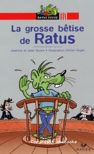 grosse bêtise de Ratus (La)