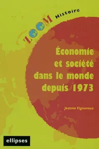 Economie et société dans le monde depuis 1973