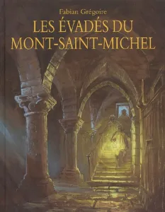 évadés du Mont-Saint-Michel (Les)