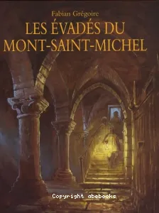 évadés du Mont-Saint-Michel (Les)