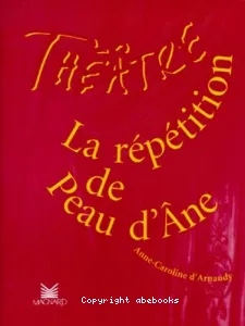 répétition de Peau d'Ane (La)