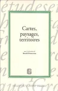 Cartes, paysages, territoires