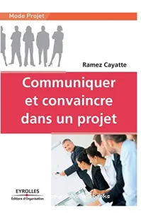 Communiquer et convaincre dans un projet