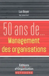 50 ans de Management des organisations