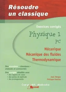 Physique 1 ; Mécanique ; Mécanique des fluides ; Thermodynamique