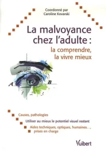 malvoyance chez l'adulte (La)