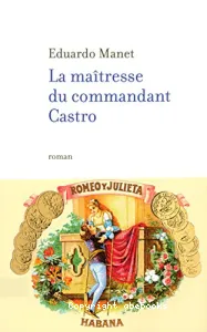 maîtresse du commandant Castro (La)