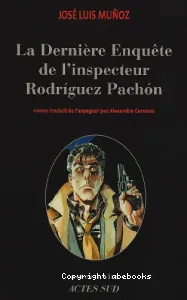 dernière enquête de l'inspecteur Rodriguez Pachon (La)