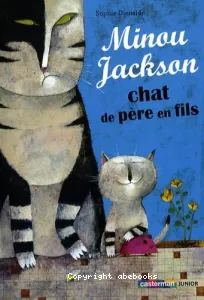 Minou Jackson, chat de père en fils