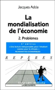 Mondialisation de l'économie (La). 2, Problèmes