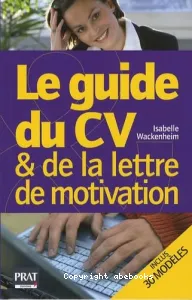 Le guide du CV et de la lettre de motivation