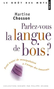 Parlez-vous la langue de bois ?