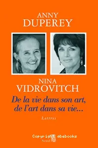 De la vie dans son art, de l'art dans sa vie..