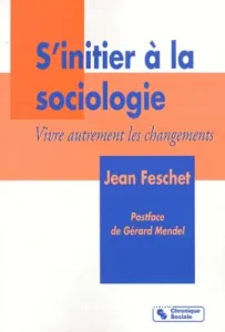 S'INITIER A LA SOCIOLOGIE