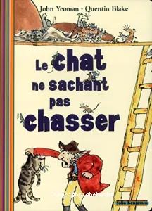 Le chat ne sachant pas chasser