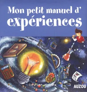 Mon petit manuel d'expériences