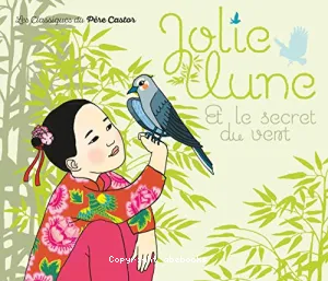 Jolie-Lune et le secret du vent