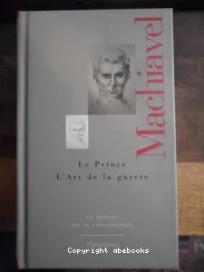 Le Prince ; L'Art de la guerre