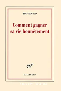 Comment gagner sa vie honnêtement