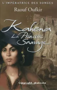 Kahena, la princesse sauvage