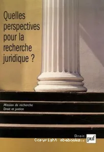 Quelles perspectives pour la recherche juridique