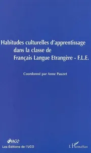 Habitudes culturelles d'apprentissage dans la classe de Français Langue Etrangère (FLE