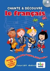 Chante & découvre le français