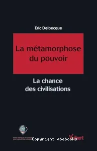 La métamorphose du pouvoir