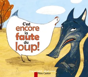 C'est encore la faute du loup !