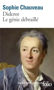 Diderot, le génie débraillé