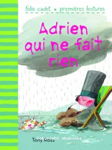 Adrien qui ne fait rien