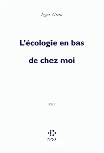 L'écologie en bas de chez moi