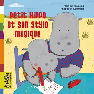 Petit Hippo et son stylo magique