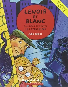 Lenoir et Blanc en voient de toutes les couleurs