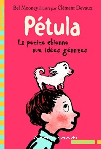 Pétula la petite chienne aux idées géantes