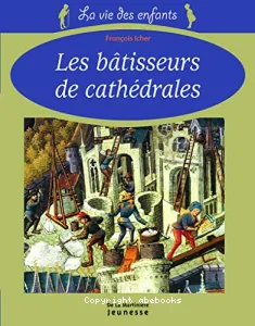 Les bâtisseurs de cathédrales